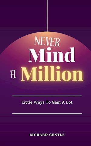 Never Mind A Million