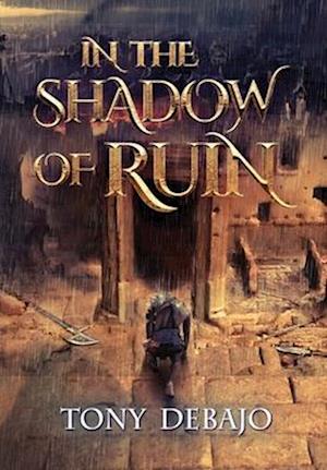 In The Shadow of Ruin