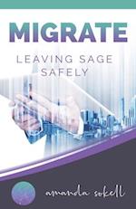 Migrate: Leaving Sage Safely 