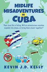 Midlife Misadventures in Cuba