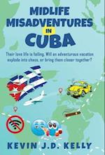 Midlife Misadventures in Cuba 