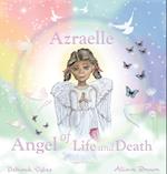 Azraelle ~ Angel of Life and Death 