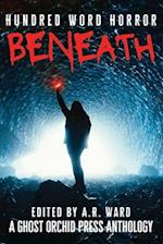 Beneath: An Anthology of Dark Microfiction 