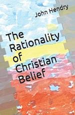The Rationality of Christian Belief 