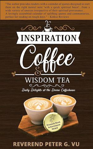 Inspiration Coffee and Wisdom Tea: Daily Delights at the Divine Coffeehouse