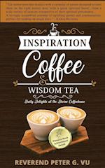 Inspiration Coffee and Wisdom Tea: Daily Delights at the Divine Coffeehouse 