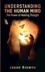Understanding the Human Mind The Power of Healing Thought
