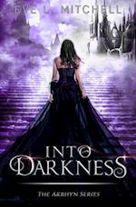 Into Darkness : The Akrhyn Series Book 1 