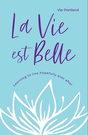 La Vie Est Belle