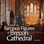 ESSAYS ON FAMOUS FIGURES  OF  BRECON CATHEDRAL