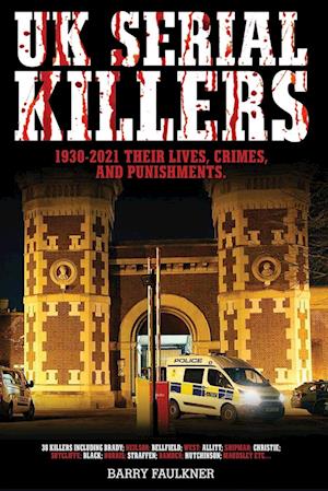 UK SERIAL KILLERS 1930s - 2021