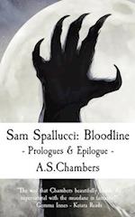 Sam Spallucci: Bloodline - Prologues & Epilogue 