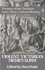 Violent Victorian Medievalism 