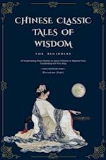 Chinese Classic Tales Of Wisdom For Beginners
