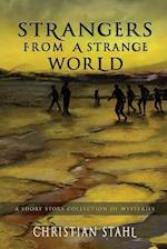 Strangers from a Strange World