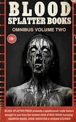 Blood Splatter Books Omnibus Volume Two 