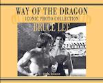 Bruce Lee. way of the Dragon Iconic photo collection 