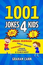 1001 Jokes 4 Kids: Jokes & Riddles, Knock Knocks, Limericks, Tongue Twisters and So Much More! 