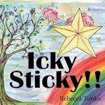 Icky Sticky: Inspired by true events, this heartfelt children's story is a reminder that better times are just around the corner. 