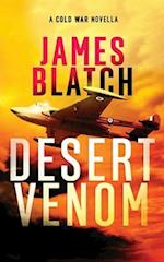 Desert Venom: A Cold War novella 