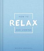 How to Relax and Unwind