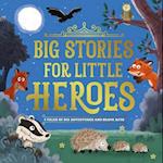 Big Stories for Little Heroes