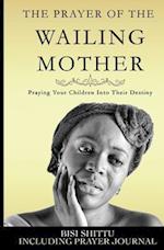 The Prayer of a Wailing Mother