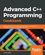 Advanced C++ Programming Cookbook 