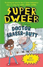 Super Dweeb vs Doctor Eraser-Butt