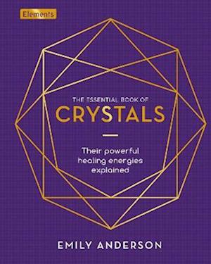 The Essential Book of Crystals