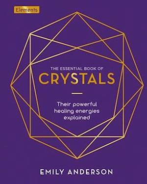 The Essential Book of Crystals