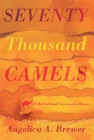 Seventy Thousand Camels