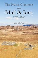 The Naked Clansmen on Mull & Iona 1700 - 1860