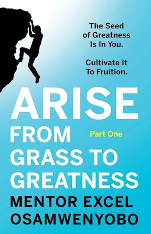 Arise from Grass to Greatness