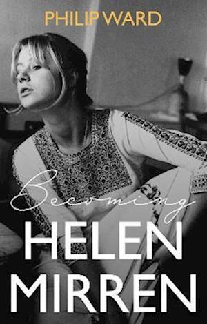 Becoming Helen Mirren