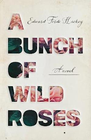 Bunch of Wild Roses