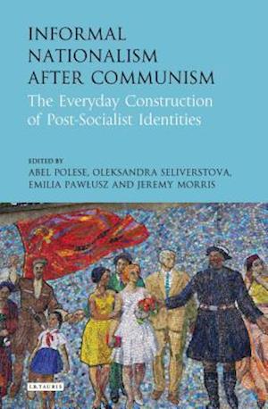 Informal Nationalism After Communism