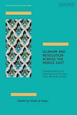 Islamism and Revolution Across the Middle East