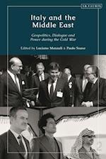 Italy and the Middle East: Geopolitics, Dialogue and Power during the Cold War 