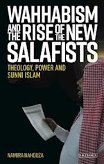 Wahhabism and the Rise of the New Salafists