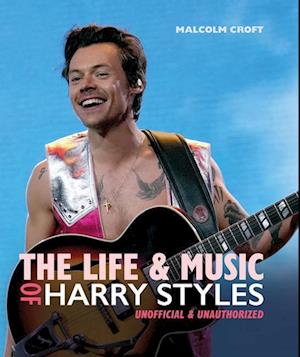 The Life and Music of Harry Styles