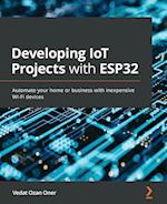 Developing IoT Projects with ESP32