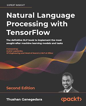 Natural Language Processing with TensorFlow - Second Edition