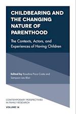 Childbearing and the Changing Nature of Parenthood