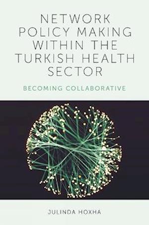 Network Policy Making within the Turkish Health Sector