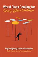 World Class Cooking for Solving Global Challenges