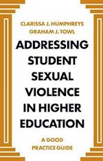 Addressing Student Sexual Violence in Higher Education