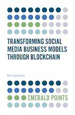 Transforming Social Media Business Models Through Blockchain