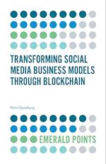 Transforming Social Media Business Models Through Blockchain