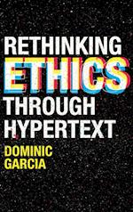 Rethinking Ethics Through Hypertext